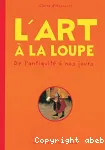 L'art à la loupe