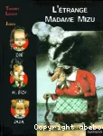 L'étrange madame Mizu