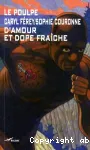 D'amour et dope fraîche