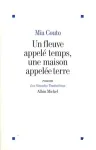 Un fleuve appelé temps, une maison appelée terre