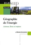 Géographie de l'énergie : acteurs, lieux et enjeux