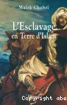 L'esclavage en terre d'islam : un tabou bien gardé