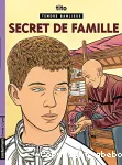 Tendre banlieue. 16. Secret de famille