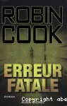 Erreur fatale : roman