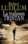 La trahison Tristan : roman