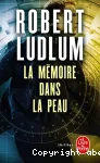 La mémoire dans la peau : roman