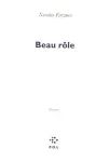Beau role : roman