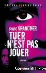 Tuer n'est pas jouer : roman