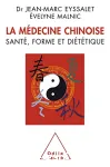 La médecine chinoise : santé, forme et diététique