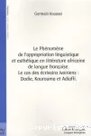 Le phénomène de l'appropriation linguistique et esthétique en littérature africaine de langue francaise : le cas des écrivains ivoiriens