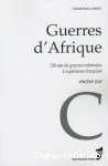 Guerres d'Afrique : 130 ans de guerres coloniales, l'expérience francaise