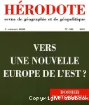 Hérodote : revue de géographie et de géopolitique, n° 128 (2008). Vers une nouvelle Europe de l'Est ? Dossier postcolonial