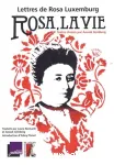 Rosa, la vie : lettres de Rosa Luxemburg