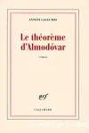 Le théorème d'Almodovar : roman