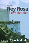 La rive africaine : roman