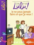 C'est la vie, Lulu ! 7. Je ne peux jamais faire ce que je veux !