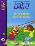 C'est la vie, Lulu ! 6 Je me dispute avec ma copine