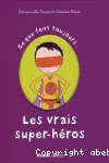 Ce que font toujours... les vrais super-héros