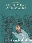 Le combat ordinaire. 3. Ce qui est précieux