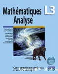 Mathématiques, analyse L3 : cours complet avec 600 tests et exercices corrigés