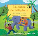 La danse de l'éléphant : un voyage en Inde