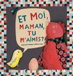 Et moi, maman, tu m'aimes ?