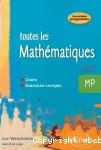 Toutes les mathématiques, MP : cours, exercices corrigés