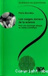 Les usages sociaux de la science : pour une sociologie clinique du champs scientifique