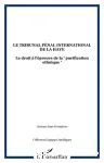 Le tribunal pénal international de la Hay : le droit à l'épreuve de la << purication ethnique>>