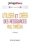 Utiliser et créer des ressources multimédia