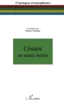 Césaire en toutes lettres