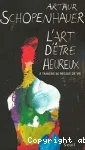 L'art d'être heureux : à travers cinquante règles de vie