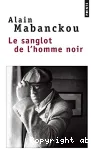 Le sanglot de l'homme noir