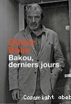 Bakou, derniers jours : récit