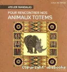 Pour rencontrer nos animaux totems