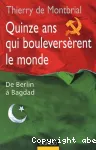 Quinze ans qui bouleversèrent le monde