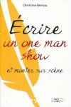 Écrire un one man show et monter sur scène