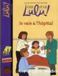 Je vais à l'hôpital