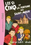 Les Cinq et la fortune des Saint-Maur