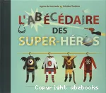 L'abécédaire des super-héros