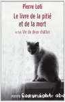 Le livre de la pitié et de la mort ; inclus, Vie de deux chattes