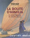 La route d'Armilia : et autres légendes du monde obscur