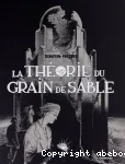 La théorie du grain de sable