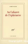 Au cabaret de l'éphémère