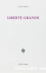 Liberté grande