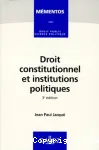 Droit constituttionnel et institutions politques; 2ème édition