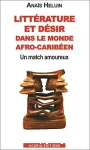 Littérature et désir dans le monde afro-caribéen ; un match amoureux