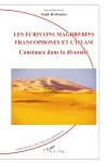 Les écrivains maghrébins francophones et l'islam