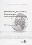 Francomanie, francophilie, francophobie