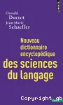 Nouveau dictionnaire encyclopédique des sciences du langage